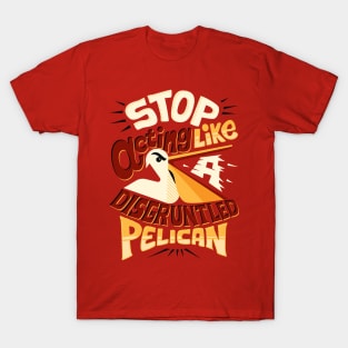 Disgruntled pelican T-Shirt